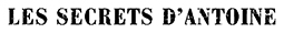 Les_secrets_d-Antoine.jpg