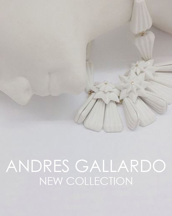 Новая коллекция украшений от ANDRES GALLARDO сезона 2014/15 Новая коллекция украшений от ANDRES GALLARDO сезона 2014/15
